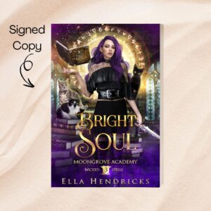 Bright Soul (Moongrove Academy: Wicked Spells Book 3) Signed Paperback